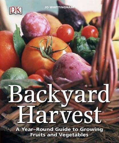 Backyard harvest year round - harvest:, year-round